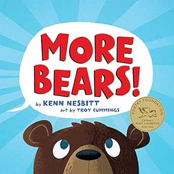 more bears 1st edition kenn nesbitt ,troy cummings 1728223040, 978-1728223049