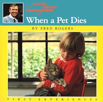when a pet dies 1st edition fred rogers 0698116666, 978-0698116665