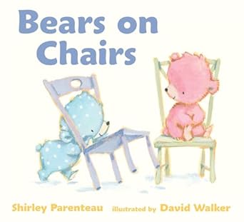 bears on chairs 1st edition shirley parenteau ,david m walker 0763650927, 978-0763650926