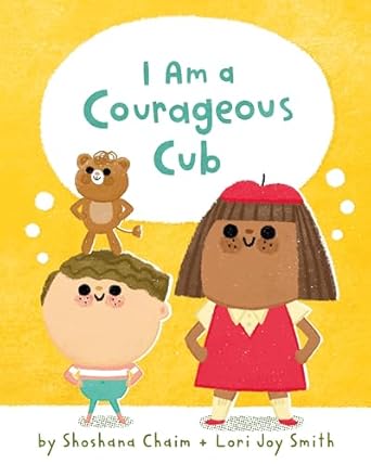 i am a courageous cub 1st edition shoshana chaim ,lori joy smith 1771646403, 978-1771646406
