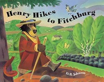 henry hikes to fitchburg 1st edition d b johnson 0395968674, 978-0395968673