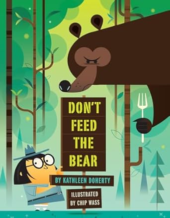 dont feed the bear 1st edition kathleen doherty ,chip wass 1454946229, 978-1454946229