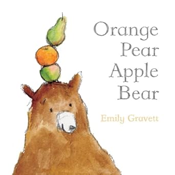 orange pear apple bear 1st edition emily gravett 1442420030, 978-1442420038