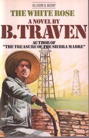 the white rose 1st edition b traven 0850313708, 978-0850313703