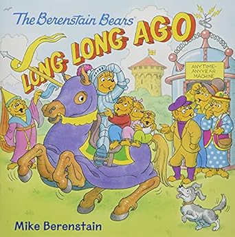 the berenstain bears long long ago 1st edition mike berenstain 0062654624, 978-0062654625