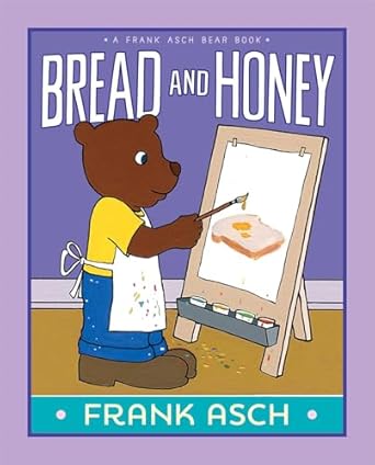bread and honey 1st edition frank asch 1442466669, 978-1442466661