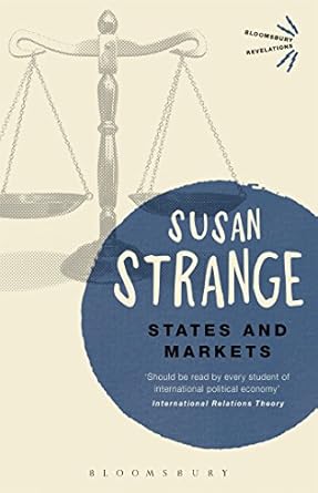 states and markets 1st edition susan strange 1474236928, 978-1474236928