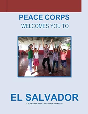 el salvador a peace corps publication 1st edition peace corps 1497579694, 978-1497579699