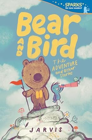 bear and bird the adventure and other stories candlewick sparks 1st edition jarvis 1536235458, 978-1536235456