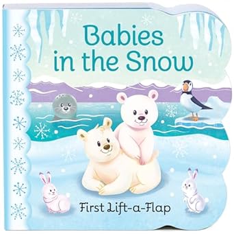babies in the snow chunky lift a flap board book 1st edition ginger swift ,cottage door press ,ariel
