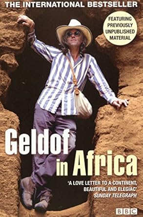 geldof in africa 1st edition bob geldof 0099497964, 978-0099497967