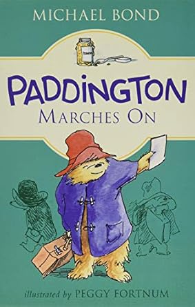 paddington marches on 1st edition michael bond ,peggy fortnum 0062433083, 978-0062433084