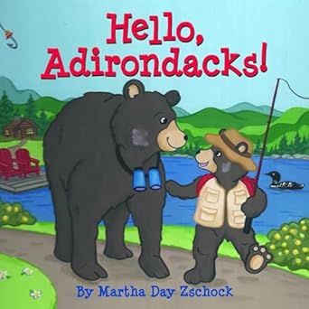 hello adirondacks 1st edition martha day zschock 1933212551, 978-1933212555