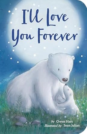 ill love you forever 1st edition owen hart ,sean julian 1680105353, 978-1680105353