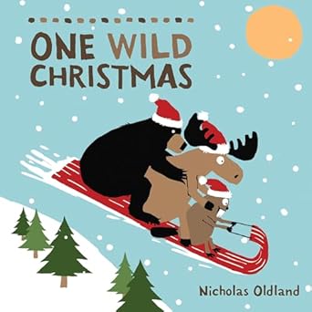 one wild christmas 1st edition nicholas oldland 1525302035, 978-1525302039