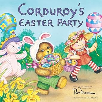 corduroys easter party 1st edition don freeman ,lisa mccue 0448421542, 978-0448421544