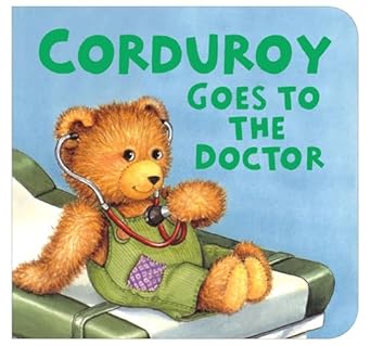 corduroy goes to the doctor 1st edition don freeman ,lisa mccue 0670060313, 978-0670060313