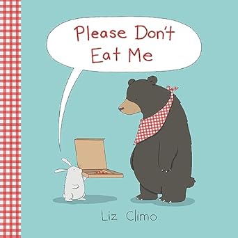 please dont eat me 1st edition liz climo 0316315257, 978-0316315258
