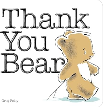 thank you bear board book 1st edition greg foley 0670785075, 978-0670785070