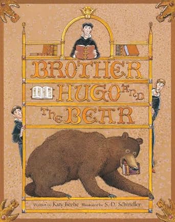brother hugo and the bear 1st edition katy beebe ,s d schindler 0802854079, 978-0802854070