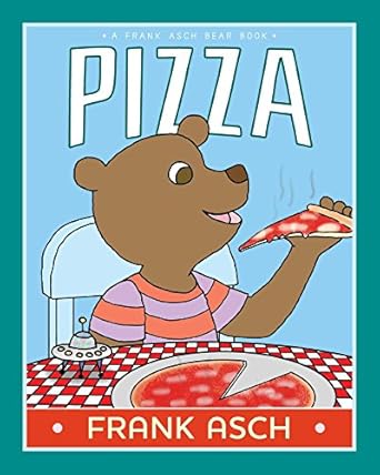 pizza 1st edition frank asch 1442466766, 978-1442466760