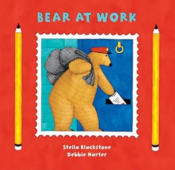 bear at work 1st edition stella blackstone ,debbie harter 1846860067, 978-1846860065