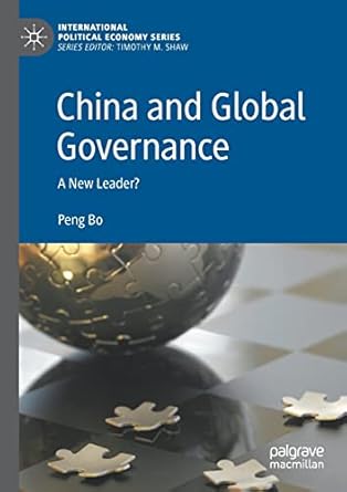 china and global governance a new leader 1st edition peng bo 3030704998, 978-3030704995
