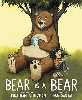 bear is a bear 1st edition jonathan stutzman ,dan santat 0062880519, 978-0062880512