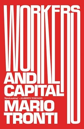 workers and capital 1st edition mario tronti ,david broder ,steve wright 1788730402, 978-1788730402