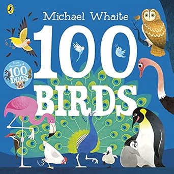 100 birds 1st edition michael whaite 0241378915, 978-0241378915