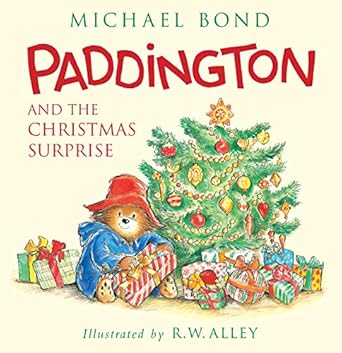 paddington and the christmas surprise a christmas holiday book for kids 1st edition michael bond ,r w alley