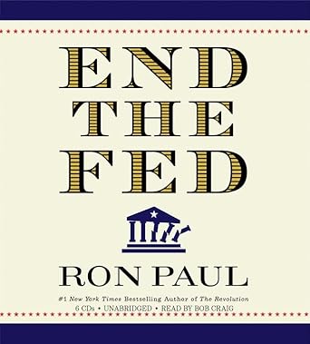 end the fed 1st edition ron paul ,bob craig 1600248667, 978-1600248665