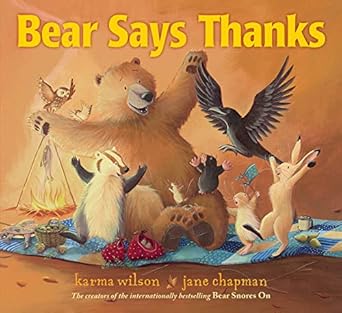 bear says thanks 1st edition karma wilson ,jane chapman 1665942444, 978-1665942447