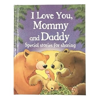 i love you mommy and daddy childrens picture book for bedtime reading together mothers day and fathers day