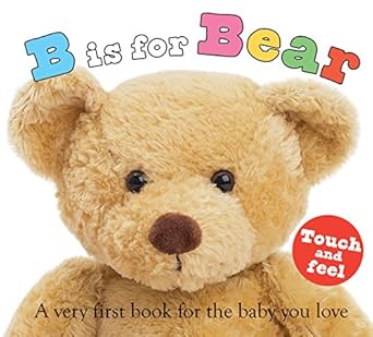 abc touch and feel b is for bear a very first book for the baby you love 1st edition roger priddy 0312499183,