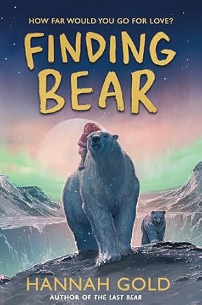 finding bear 1st edition hannah gold 0063296101, 978-0063296107