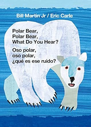 polar bear polar bear what do you hear / oso polar oso polar que es ese ruido 1st edition bill martin jr