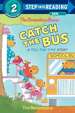 the berenstain bears catch the bus a tell the time story 1st edition stan berenstain ,jan berenstain