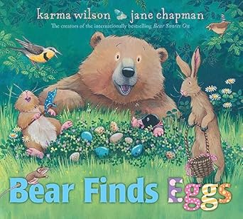 bear finds eggs 1st edition karma wilson ,jane chapman 166593655x, 978-1665936552