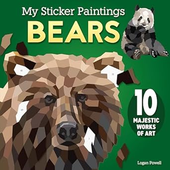 my sticker paintings bears 10 majestic works of art for kids 6 10 panda kodiak bear polar bear black bear and