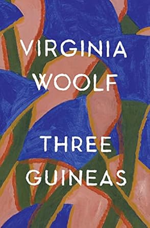 three guineas the virginia woolf library 1st edition virginia woolf ,mark hussey ,jane marcus 0156901773,