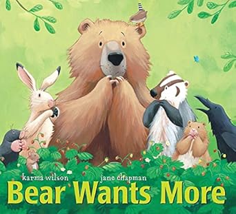 bear wants more 1st edition karma wilson ,jane chapman 068984509x, 978-0689845093