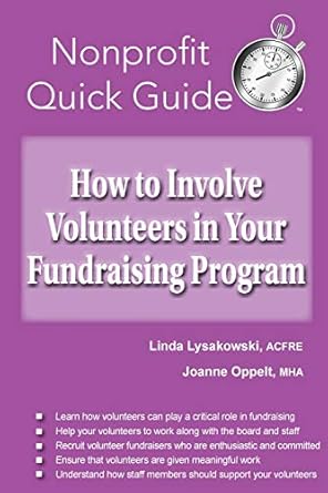 how to involve volunteers in your fundraising program 1st edition linda lysakowski ,joanne oppelt 1951978064,