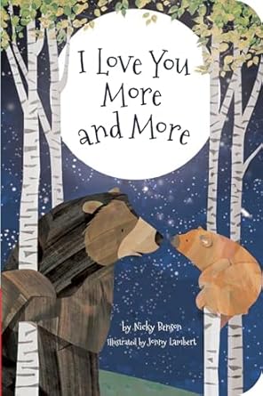 i love you more and more 1st edition nicky benson ,jonny lambert 1589252276, 978-1589252271