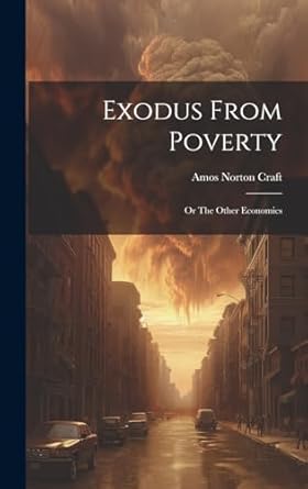 exodus from poverty or the other economics 1st edition amos norton craft 1020597372, 978-1020597374