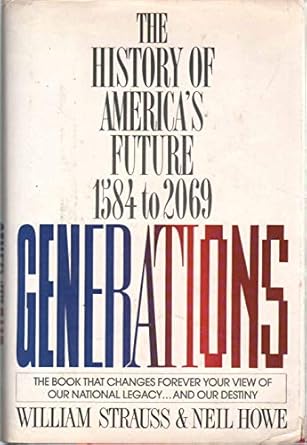 generations the history of americas future 1584 to 2069 1st edition neil strauss,william/howe 0688081339,