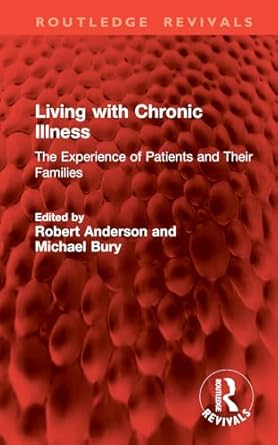 living with chronic illness 1st edition robert anderson ,michael bury 1032831820, 978-1032831824