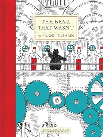 the bear that wasnt 1st edition frank tashlin 1590173449, 978-1590173442
