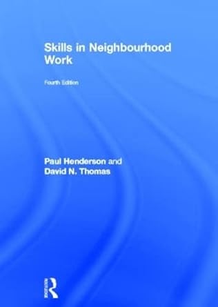 skills in neighbourhood work 1st edition paul henderson ,david n thomas 0415520002, 978-0415520003