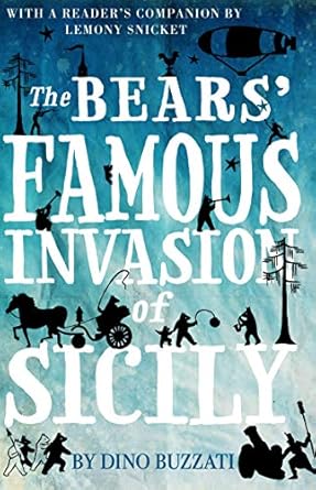 the bears famous invasion of sicily 1st edition dino buzzati ,frances lobb ,lemony snicket 184749823x,